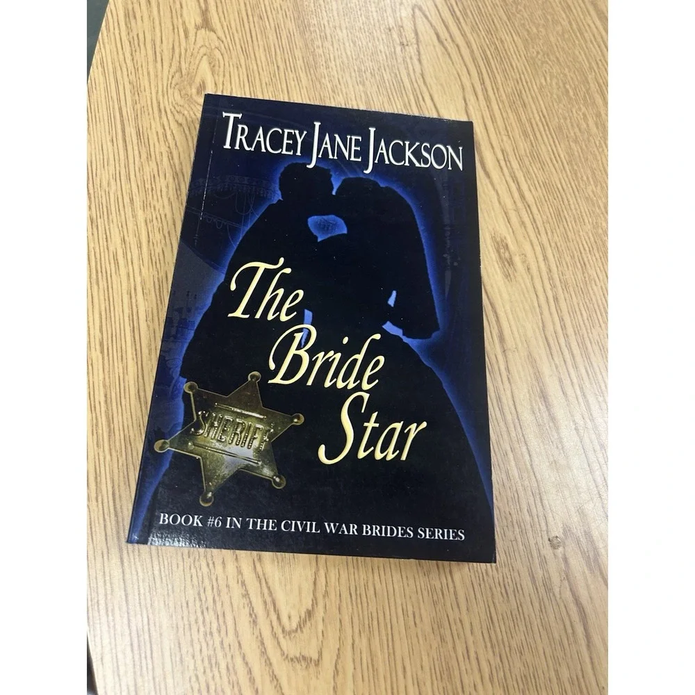 THE BRIDE STAR : THE CIVIL WAR BRIDES SERIES (CIVIL WAR By Tracey Jane Jackson